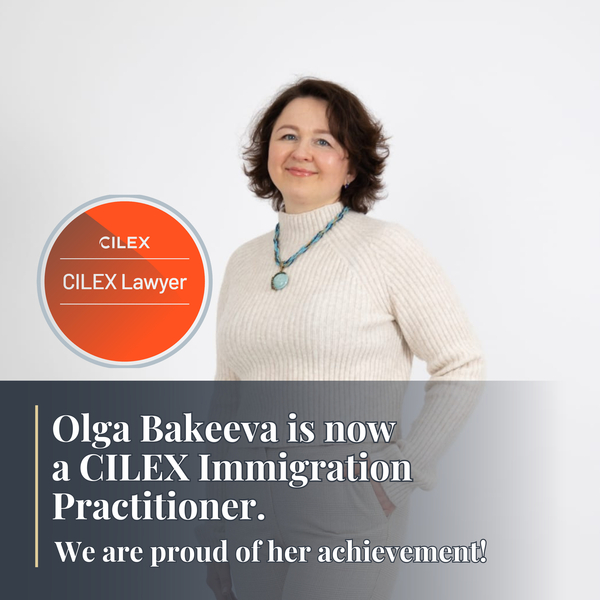 Olga Bakeeva is now a CILEX Immigration Practitioner. We are incredibly proud of her achievement!