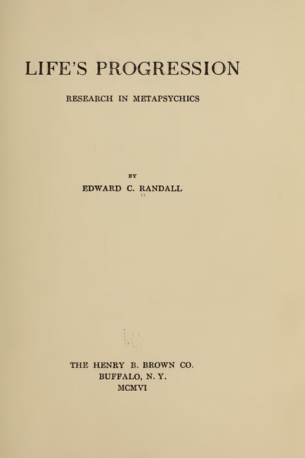 1906 | Life's Progression; Research in Metapsychics
