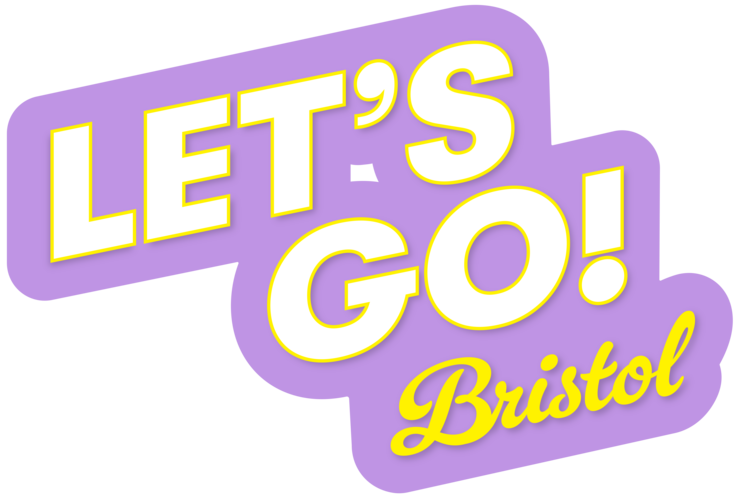 Let's Go! Bristol
