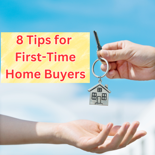 8 Essential Tips for First-Time Home Buyers: Your Ultimate Guide to Navigating the Real Estate Market