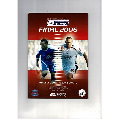 2006 Carlisle United v Swansea City EFL Trophy Final Football Programme