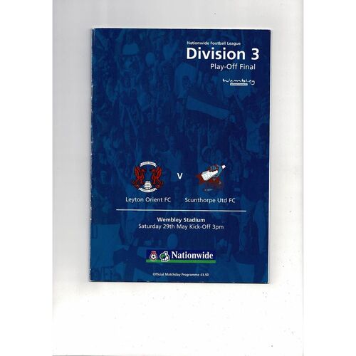1999 Leyton Orient v Scunthorpe United Play Off Final Div 3 Football Programme + Press cutting