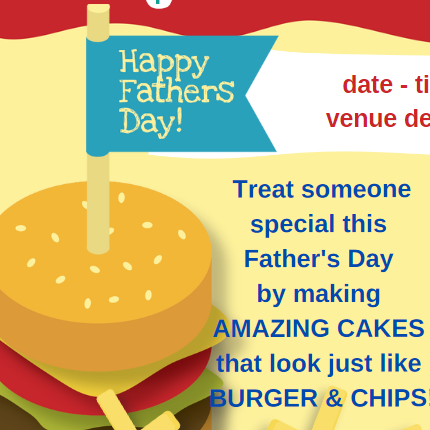 Workshop RC - Father's Day Year 2 -  'Burger & Chips' Cake
