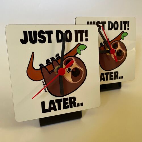 'Just Do It! Later..' Desk Clock