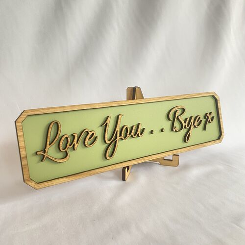 Love You Bye X Sign
