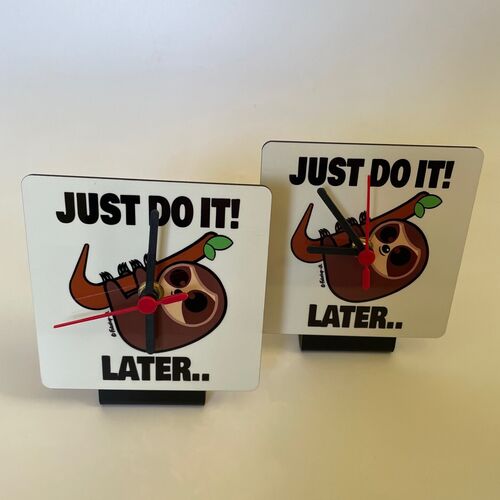 'Just Do It! Later..' Desk Clock