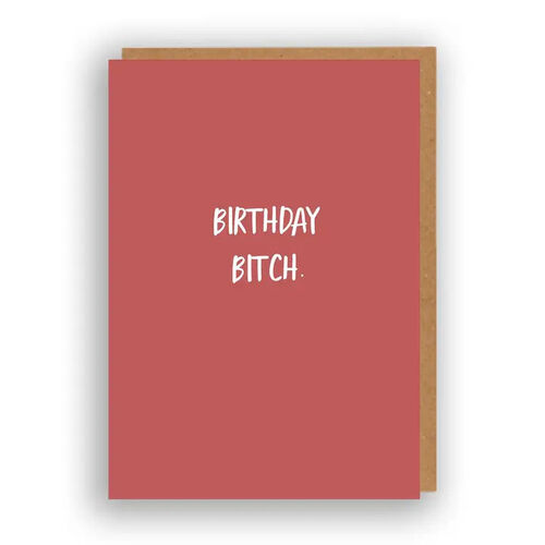 Birthday Bitch Card