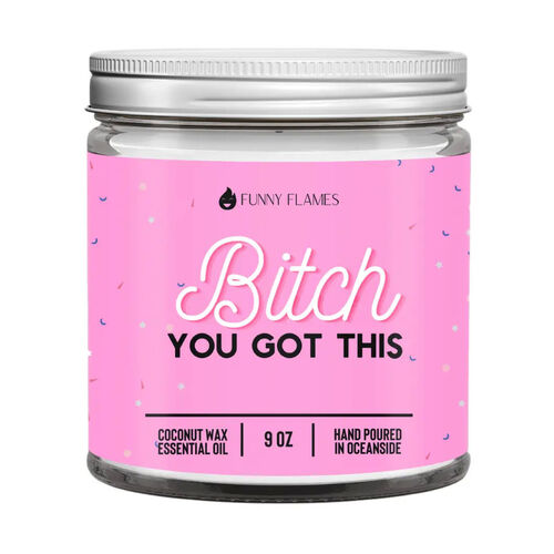 Bitch You Got This Candle