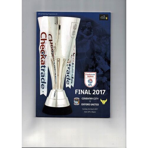 2017 Coventry City v Oxford United Checkatrade Trophy Final Football Programme