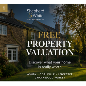 "Free Property Valuation in Ashby, Coalville & Charnwood | Shepherd and White"