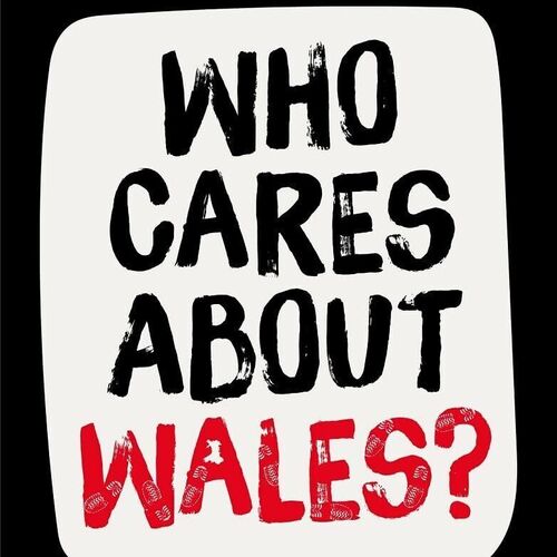 Will Hayward - Who cares about Wales? Why the Welsh need to get Angry | Llangwmlitfest