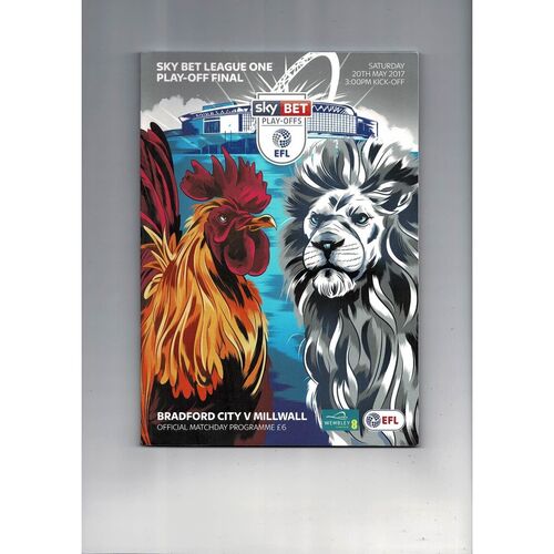 2017 Bradford City v Millwall Play Off Final Championship Football Programme