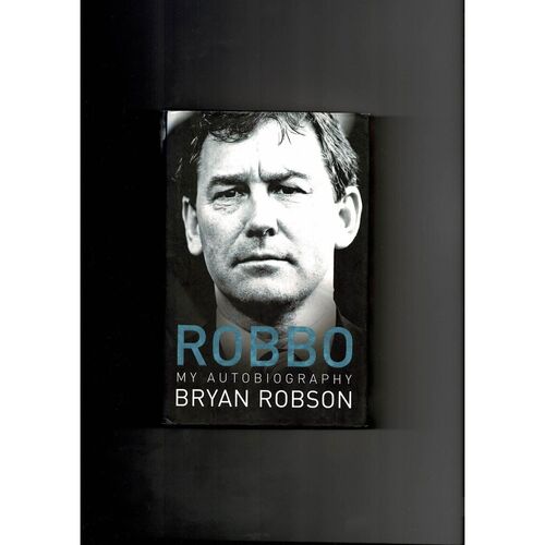 Robbo My Autobiography By Bryan Robson