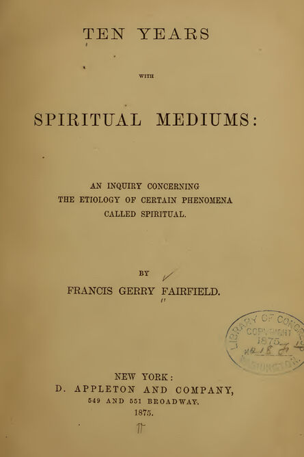 1875 | Ten Years with Spiritual Mediums