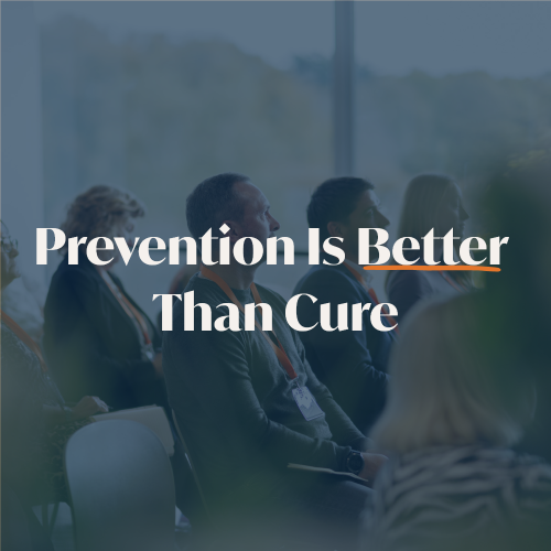 Prevention Is Better Than Cure