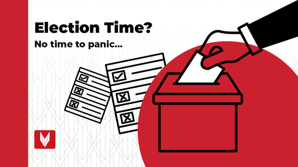 Election Time? No Time To Panic...
