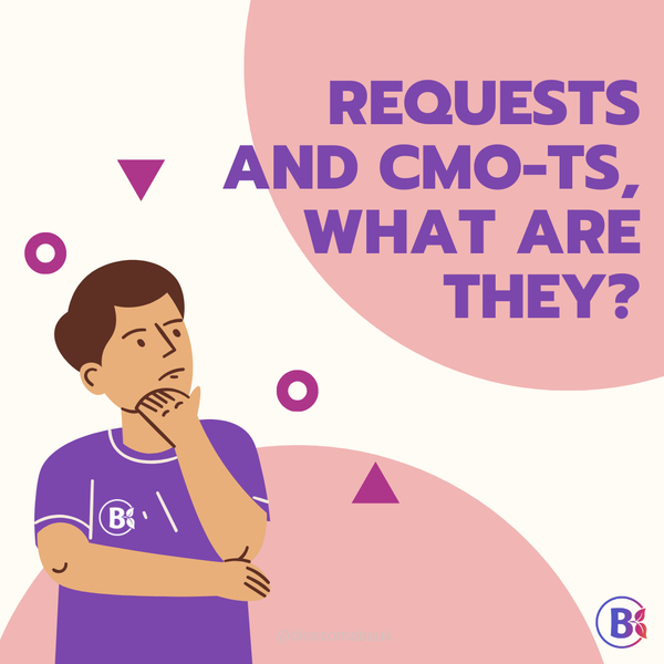 Requests and CMO-Ts: What are they?