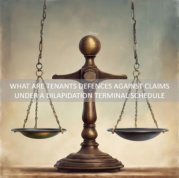 *What are Tenants defences against claims under a dilapidation terminal schedule, and how may they be limited by law, such as under the principle of 'diminution in value' set out in Section 18(1) of the Landlord and Tenant Act 1927.*