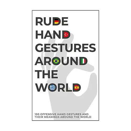 Rude Hand Gestures Around the World