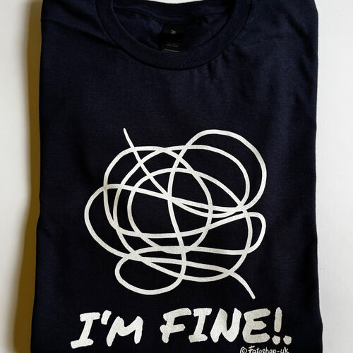 'I'm Fine!.' Adults Tee
