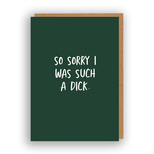 So Sorry I Was Such A Dick