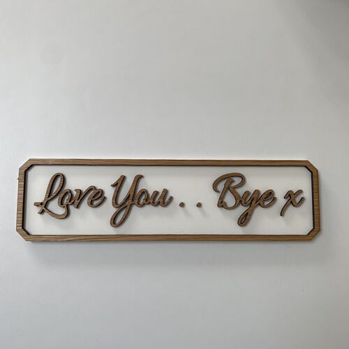 Love You,, Bye X Sign