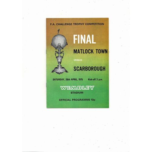 1975 Matlock Town v Scarborough FA Trophy Final Football Programme