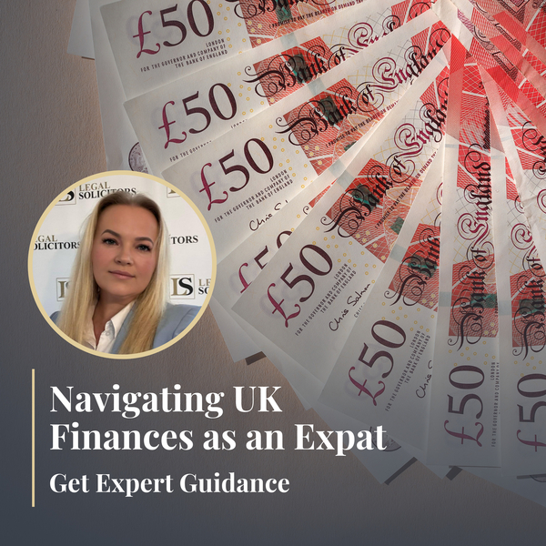 Navigating UK Finances as an Expat: Get Expert Guidance