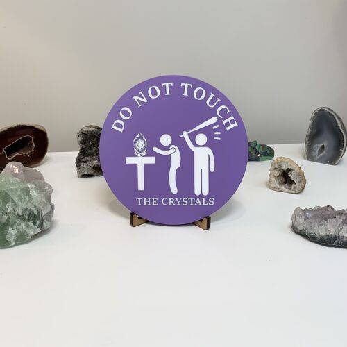 Do Not Touch The Crystals