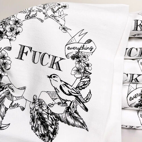 Fuck Everything Kitchen Towel