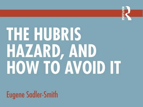 The Hubris Hazard