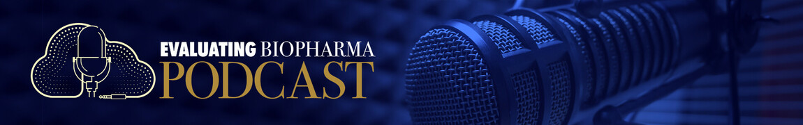 'Evaluating Biopharma' podcast