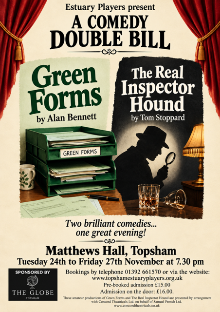 THE REAL INSPECTOR HOUND (Stoppard) and GREEN FORMS (Alan Bennett)  24 - 27 November 2026 | Topsham Estuary Players | What&amp;#039;s On in Topsham | Live Drama in Devon | Theatre Companies in Exeter