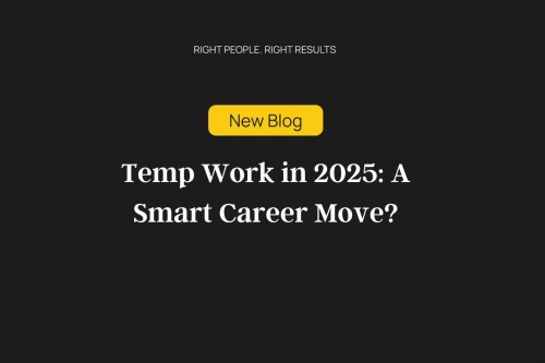 Temp Work in 2025: A Smart Career Move?