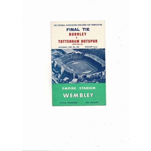 1962 Burnley v Tottenham FA Cup Final Football Programme + Match Ticket