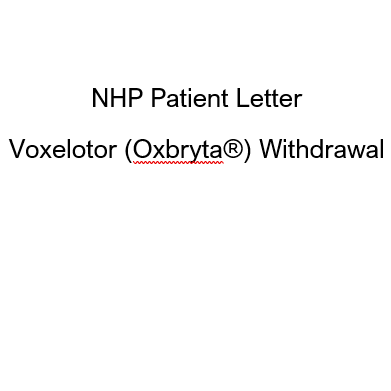 Voxelotor (Oxbryta®) Withdrawal - NHP Patient Letter