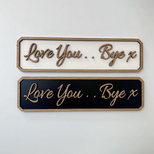 Love You,, Bye X Sign