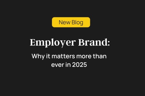 Why Your Employer Brand Matters More Than Ever in 2025