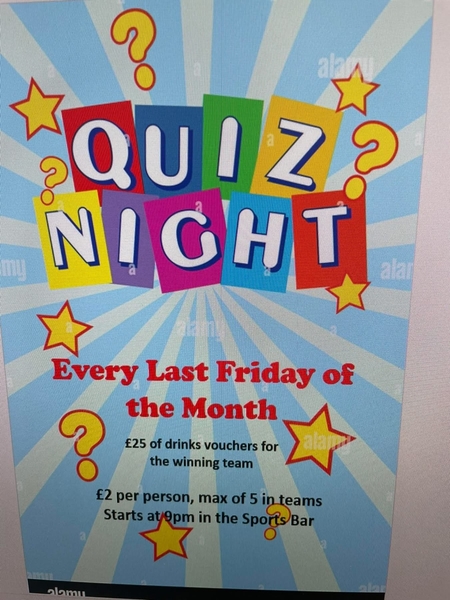 Members Quiz night - last Friday of each month