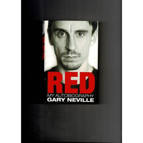 Red My Autobiography by Gary Neville. Hardback