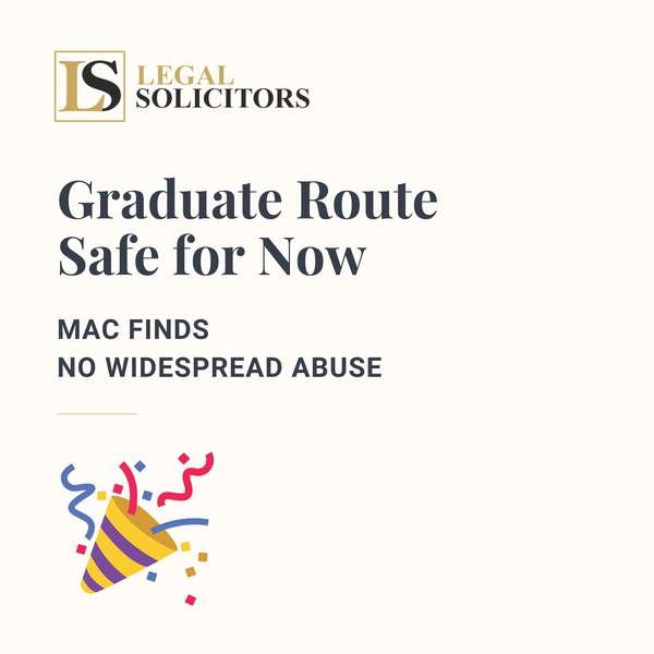 Graduate Route Safe for Now - MAC Finds No Widespread Abuse