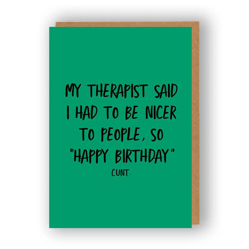 Therapist Cunt - Rude Birthday Card