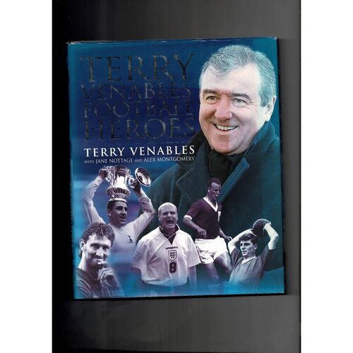 Terry Venables Football Heroes by Terry Venables (hardback) 2021