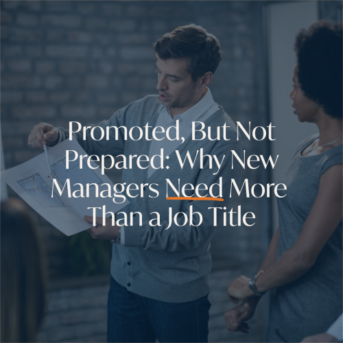 Promoted, But Not Prepared: Why New Managers Need More Than a Job Title