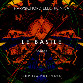 Release: HARPSICHORD ELECTRONICA: SOLAGE'S LE BASILE