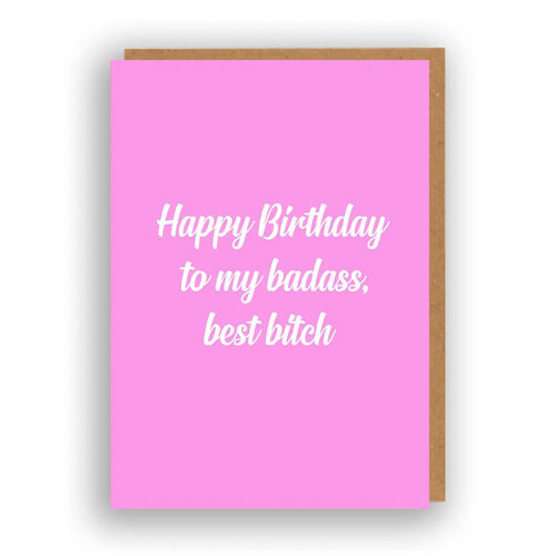 Happy Birthday To My Badass, Best Bitch