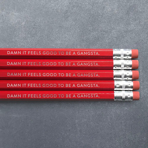Damn It Feels Good To Be A Gangsta Pencils