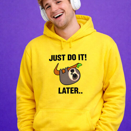 'Just Do It.... Later' Hoodie
