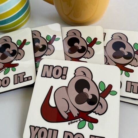 'No! You Do It.. Koala' Coaster