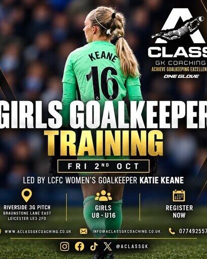 Locations & Booking | A Class GK Coaching | Goalkeeper Coaching Leicester | Goalkeeper Coaching East Midlands | Goalkeeper Coaching Near Me